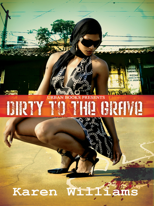 Title details for Dirty to the Grave by Karen Williams - Available
